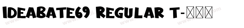 IdeaBate69 Regular t字体转换